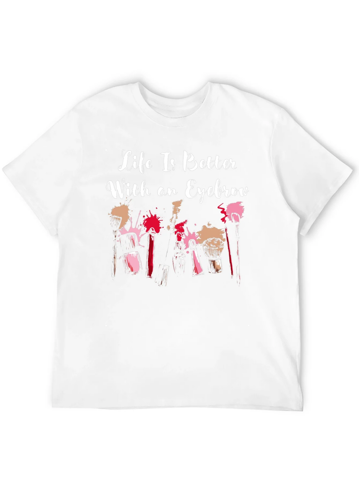 Life is Better With an Eyebrow T-Shirt product image 3