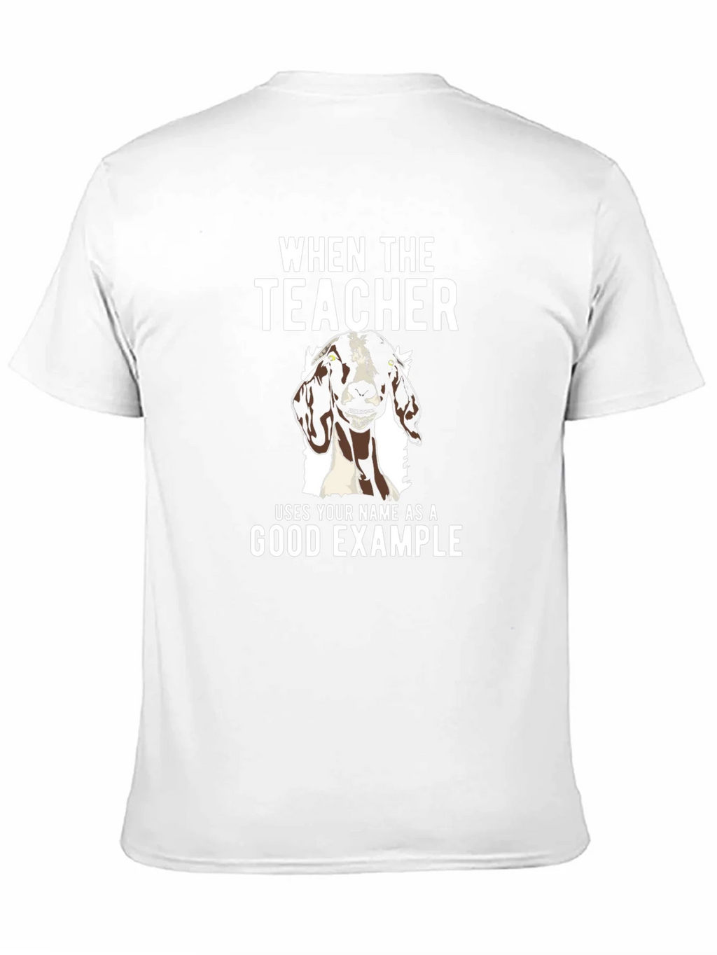 Goat Good Example Tee - Funny Teacher Gift product image 10