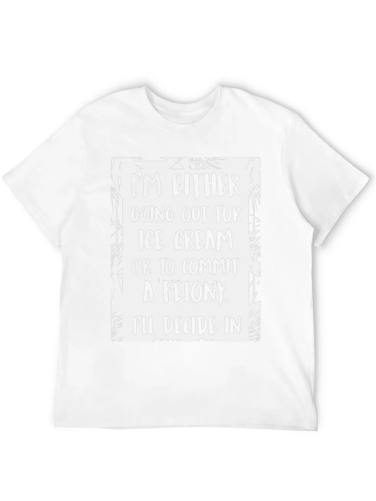 Funny Ice Cream or Felony Graphic T-Shirt product image 11