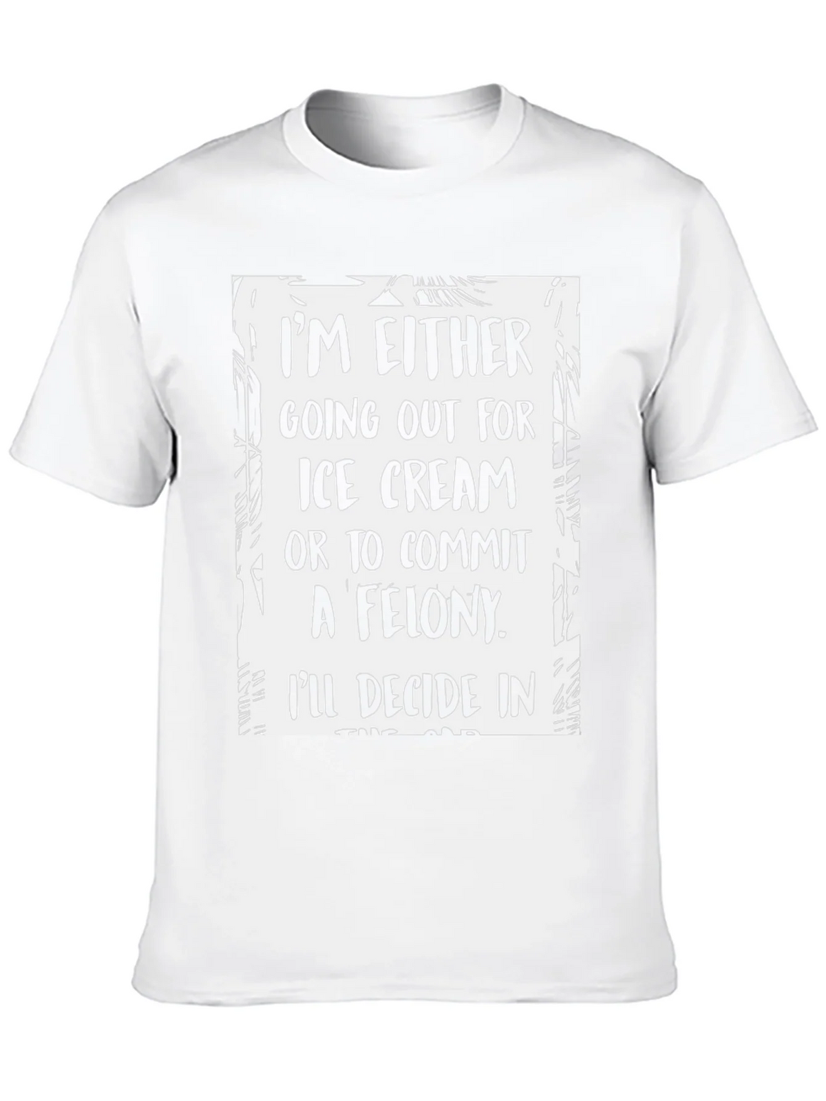 Funny Ice Cream or Felony Graphic T-Shirt product image 9