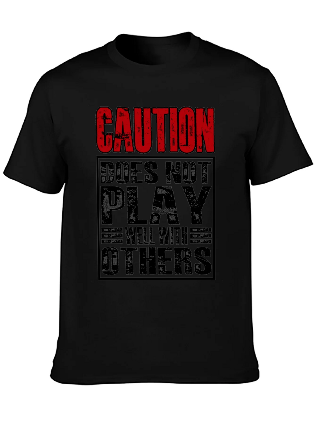 Caution Doesnt Play Well With Others Black T-Shirt product image 6