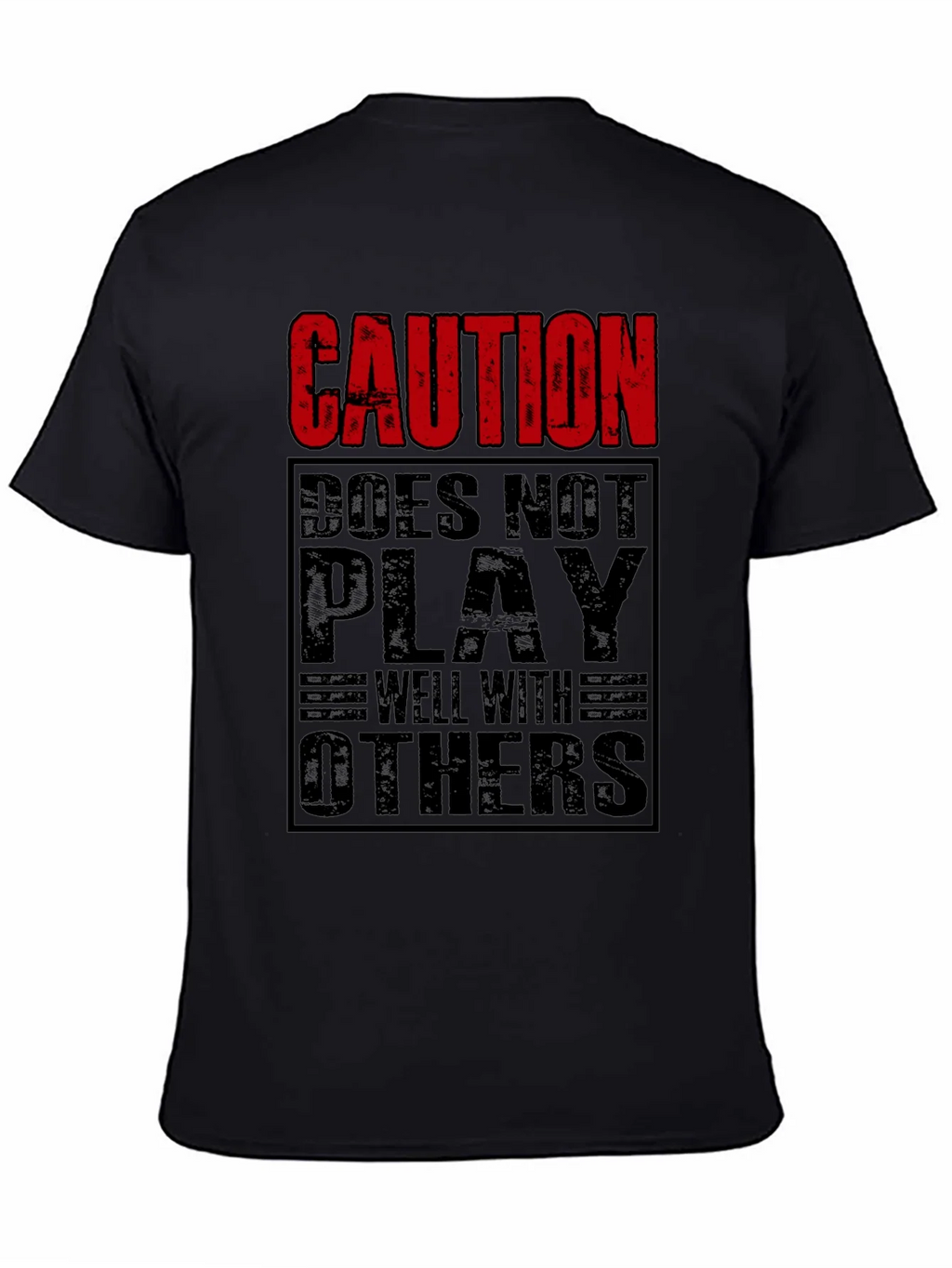 Caution Doesnt Play Well With Others Black T-Shirt product image 7