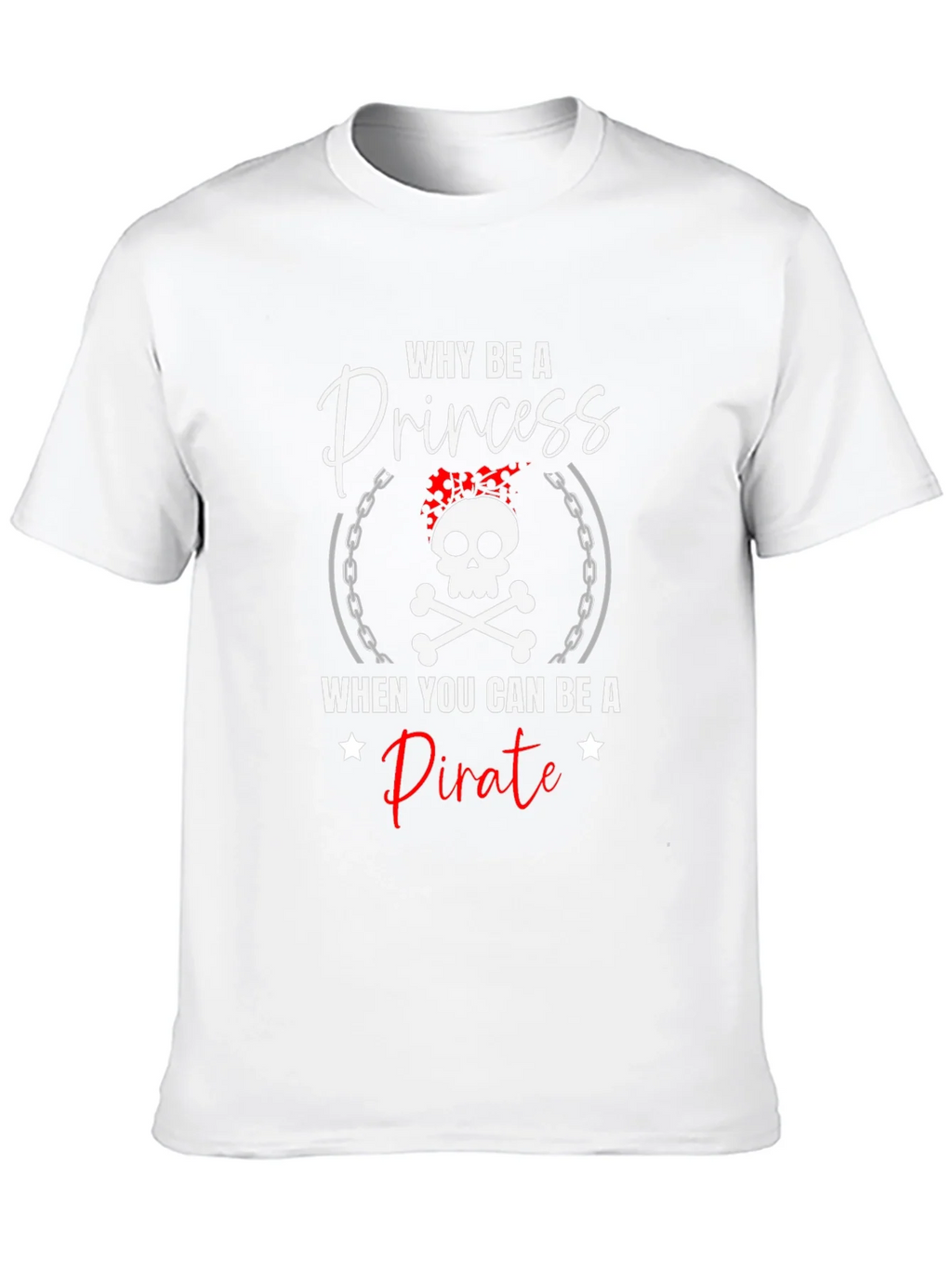 Why Be A Princess Pirate T-Shirt product image 9