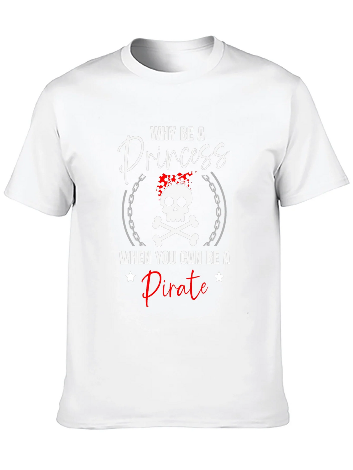 Why Be A Princess Pirate T-Shirt product image 9