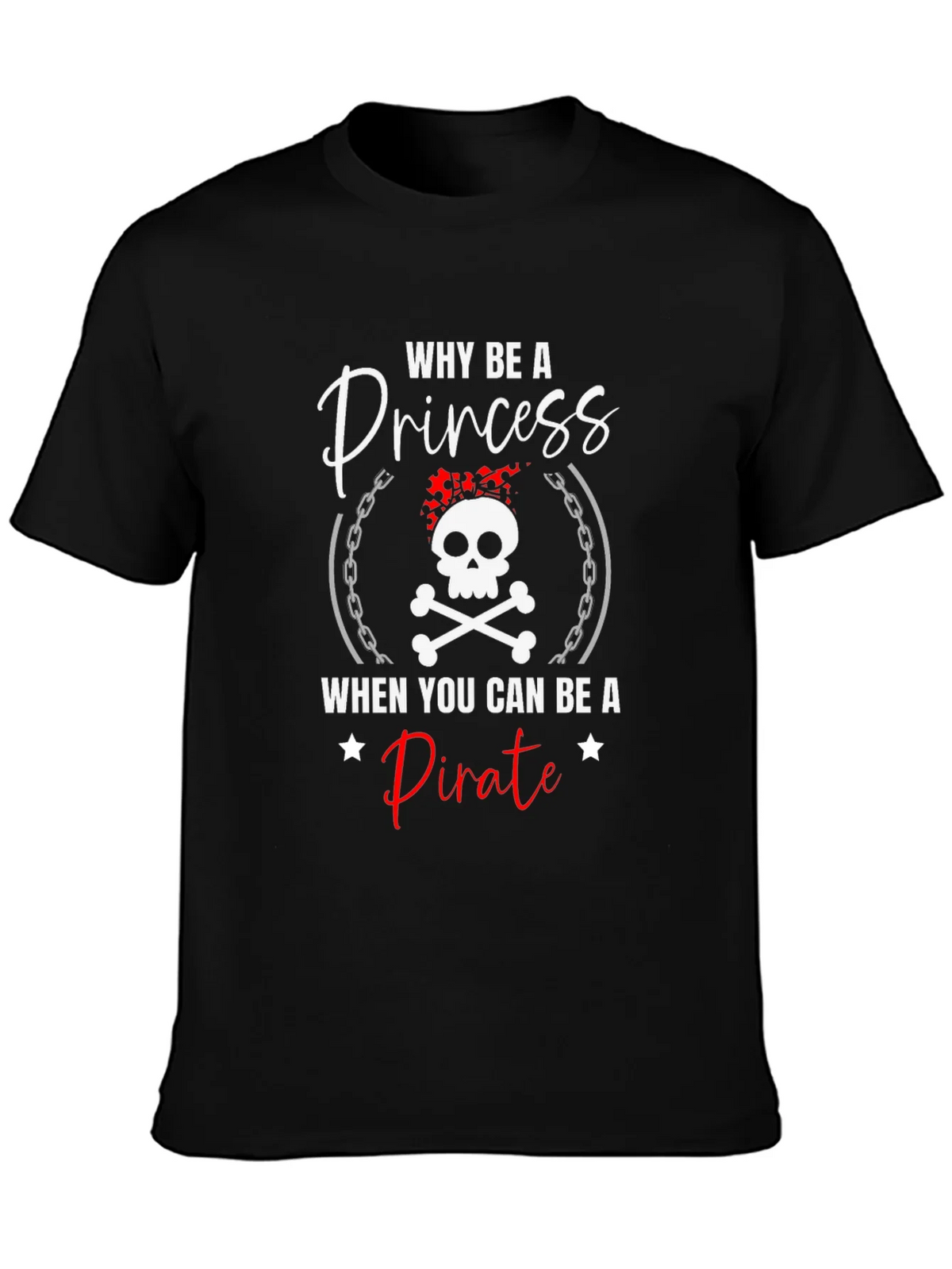Why Be A Princess Pirate T-Shirt product image 3