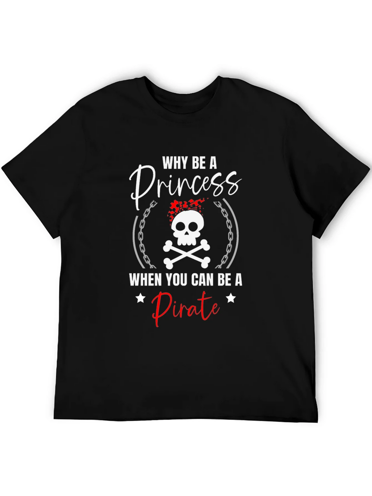 Why Be A Princess Pirate T-Shirt product image 5