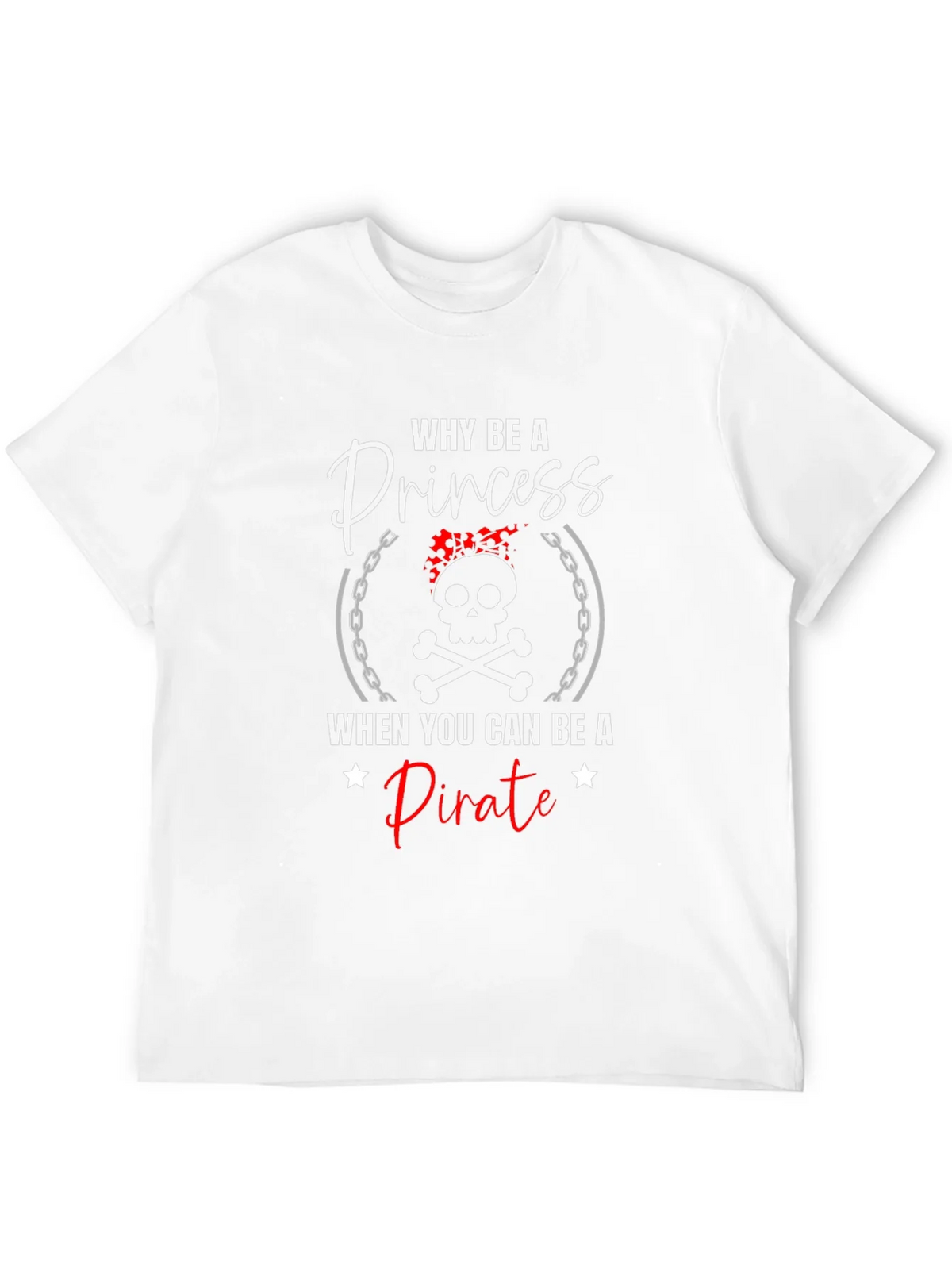 Why Be A Princess Pirate T-Shirt product image 11