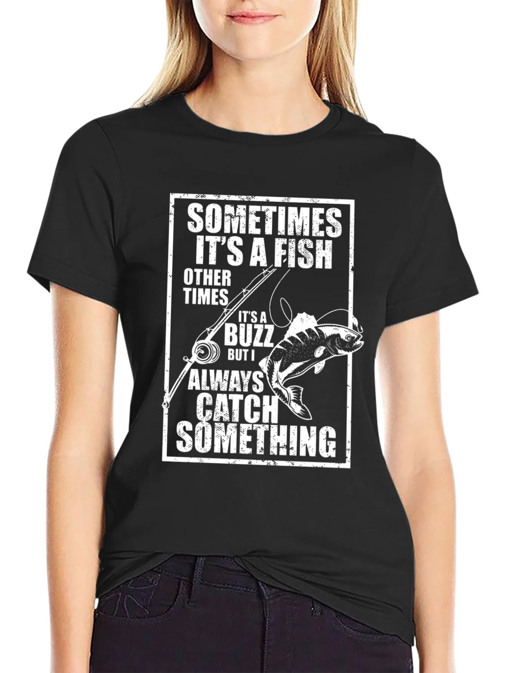 Funny Fishing T-Shirt: Catch Something Always product image 2