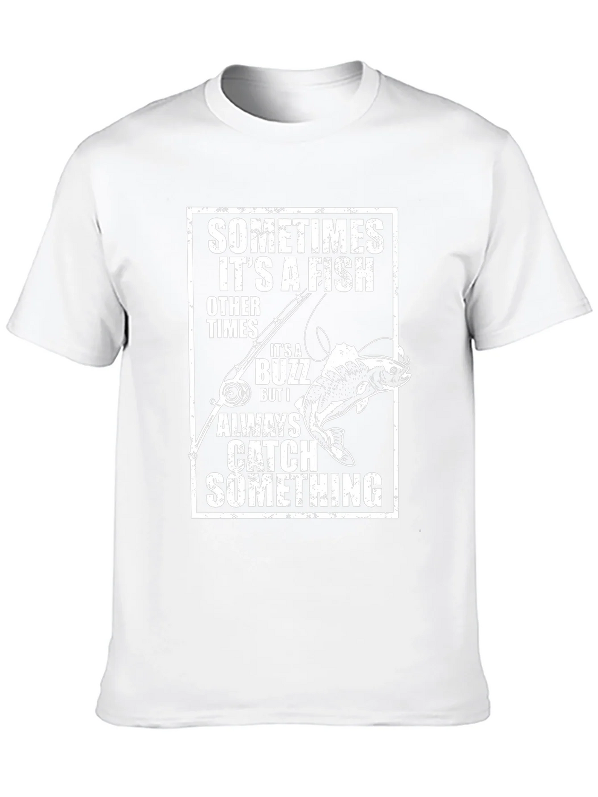 Funny Fishing T-Shirt: Catch Something Always product image 9