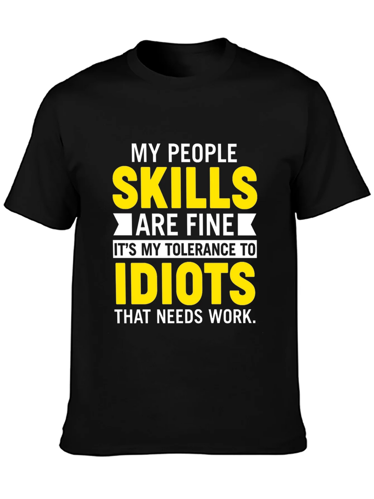 My People Skills T-Shirt: Tolerance to Idiots product image 3