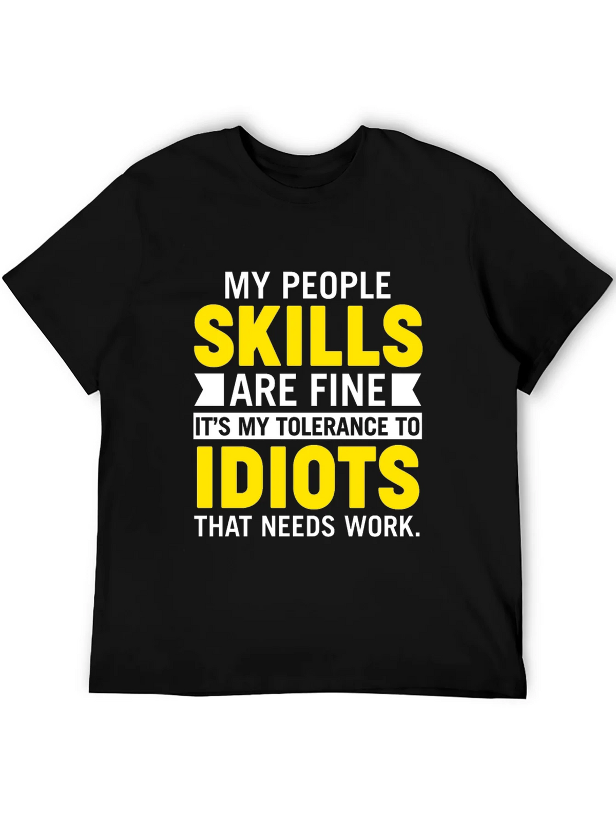 My People Skills T-Shirt: Tolerance to Idiots product image 5