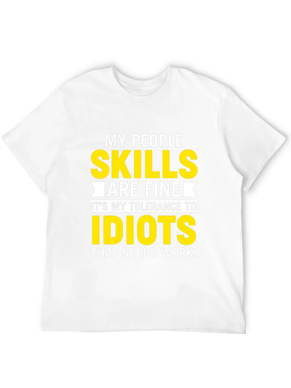 My People Skills T-Shirt: Tolerance to Idiots product image 11