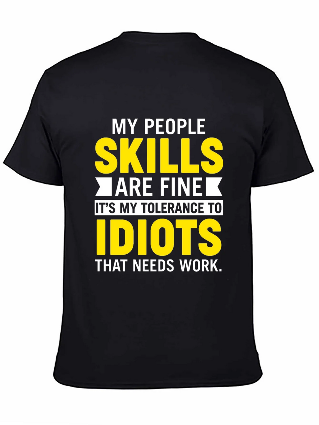 My People Skills T-Shirt: Tolerance to Idiots product image 4