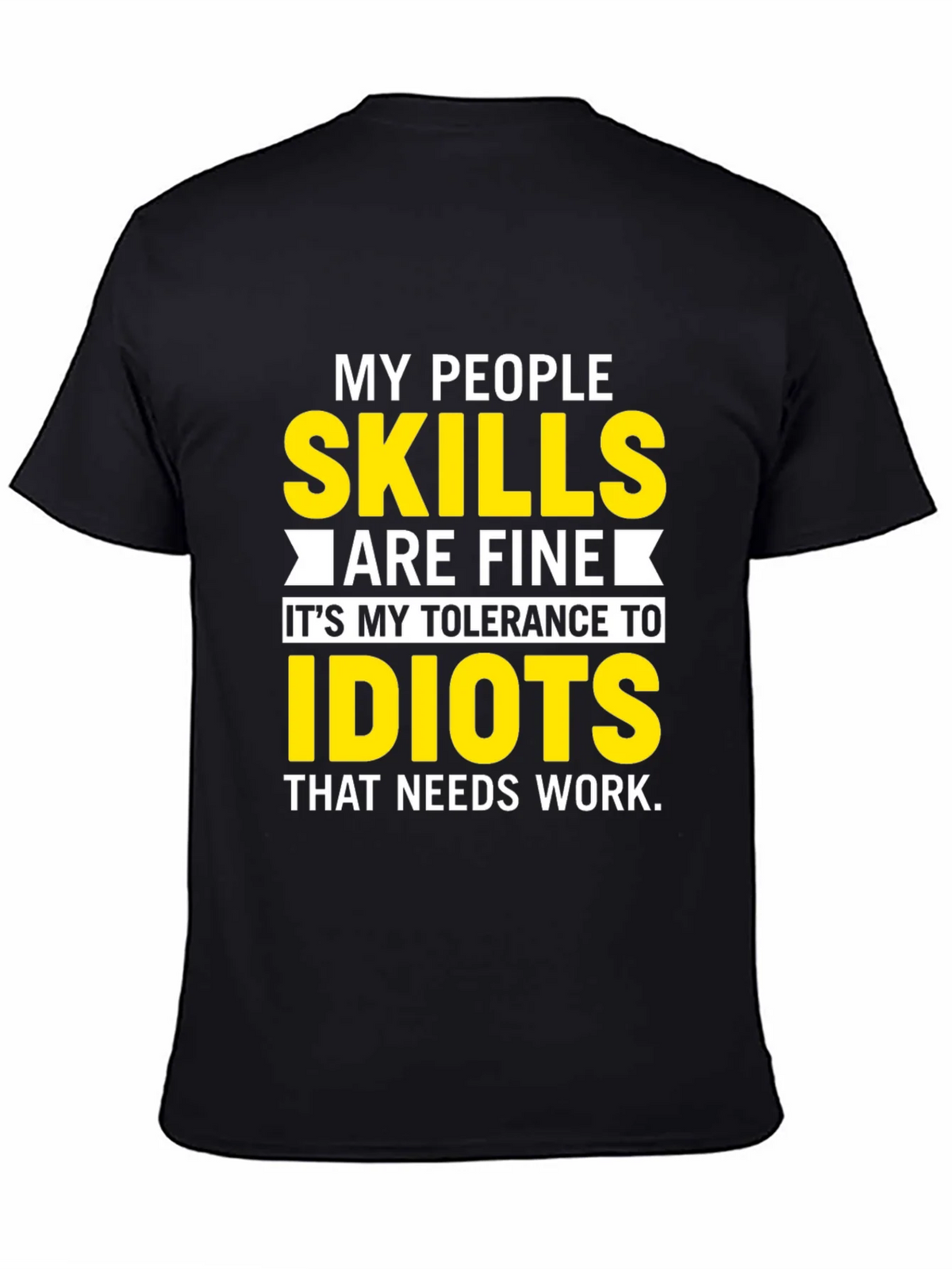 My People Skills T-Shirt: Tolerance to Idiots product image 4