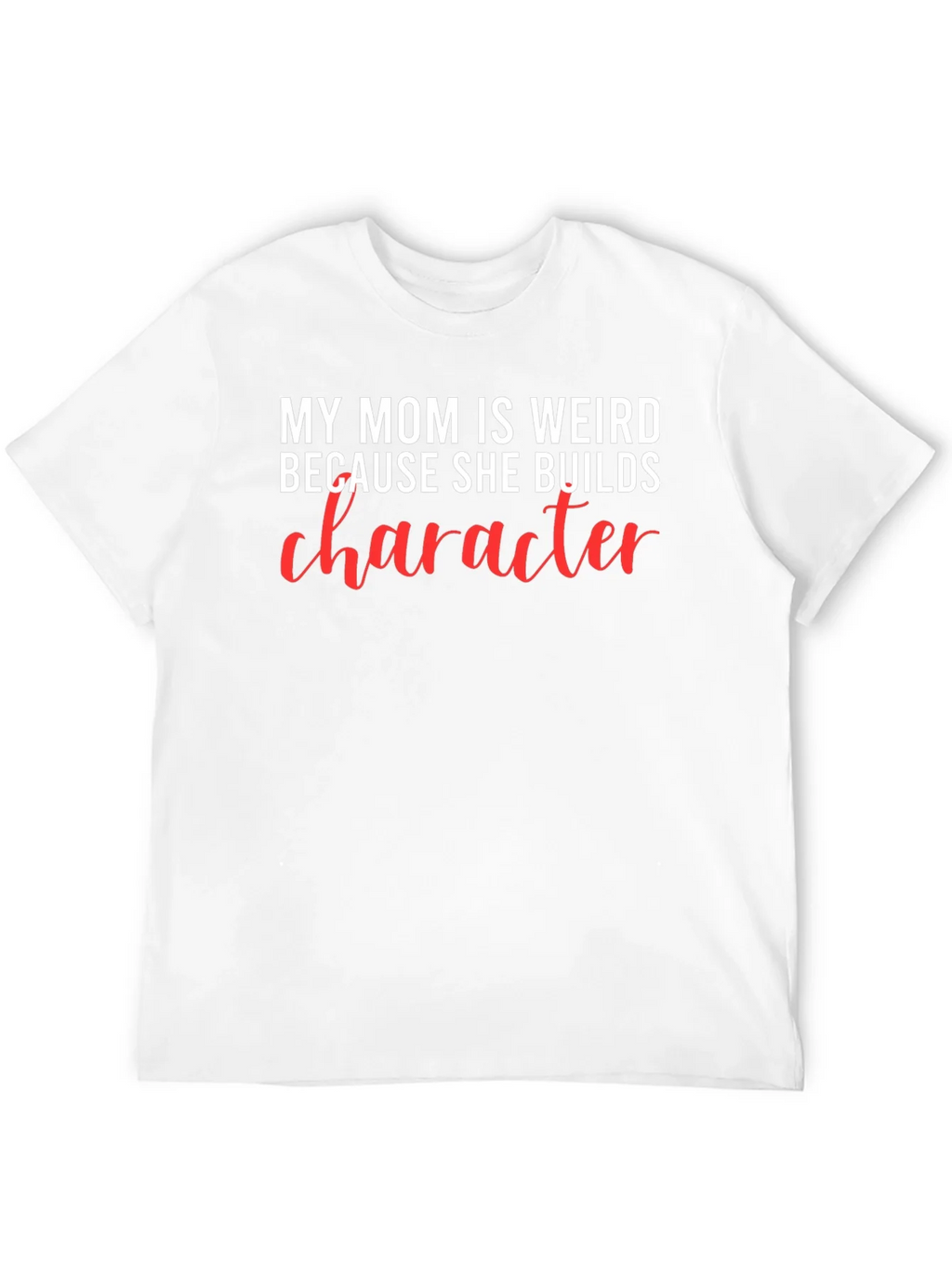 My Mom is Weird T-Shirt product image 11