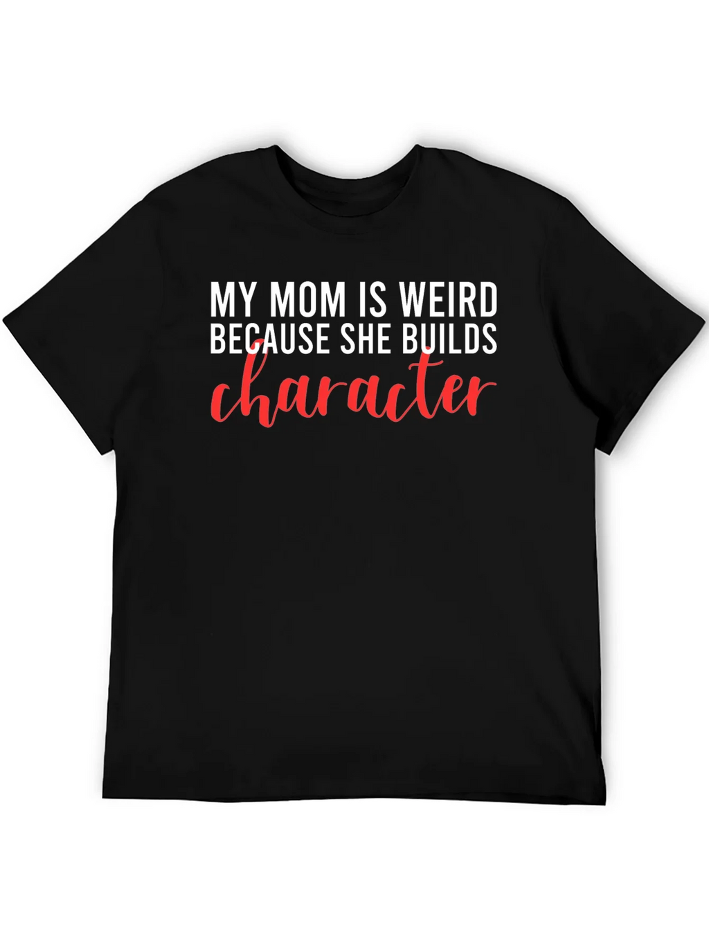My Mom is Weird T-Shirt product image 5