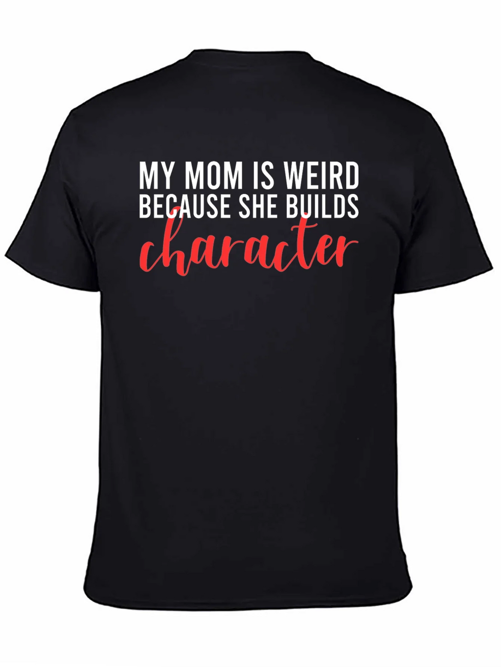 My Mom is Weird T-Shirt product image 4