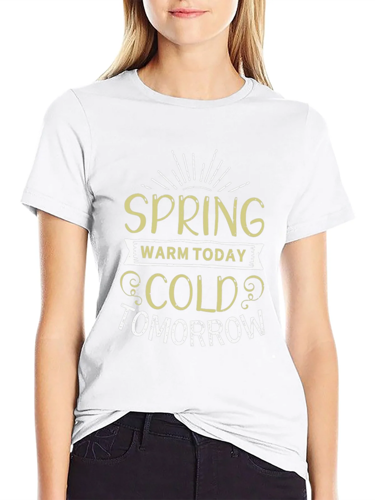 Spring Warm Today Cold Tomorrow T-Shirt product image 8