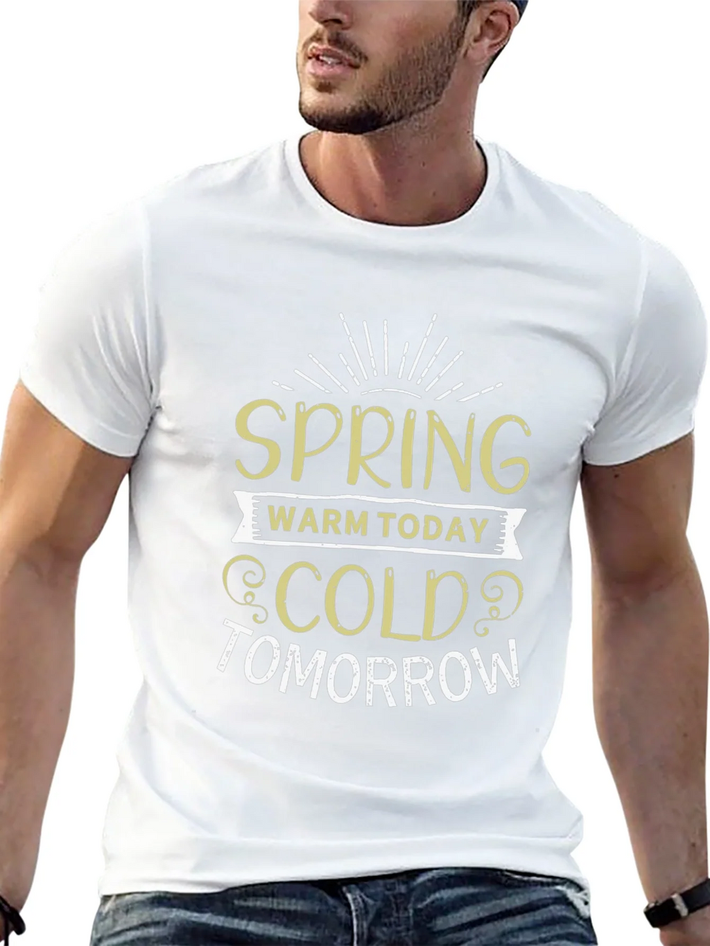 Spring Warm Today Cold Tomorrow T-Shirt product image 12