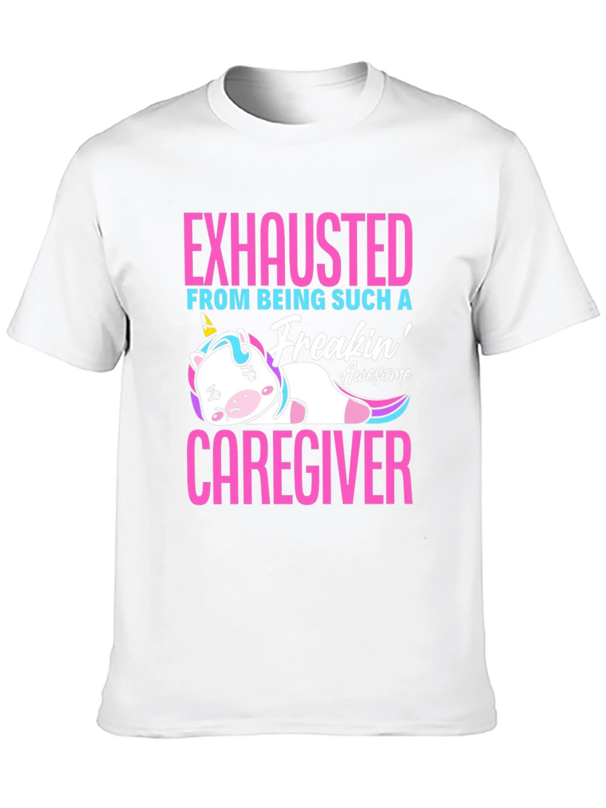 Exhausted Caregiver Unicorn T-Shirt product image 12