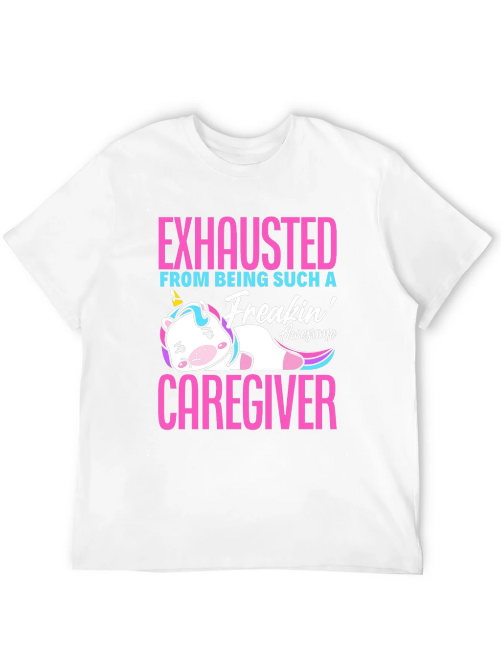 Exhausted Caregiver Unicorn T-Shirt product image 3