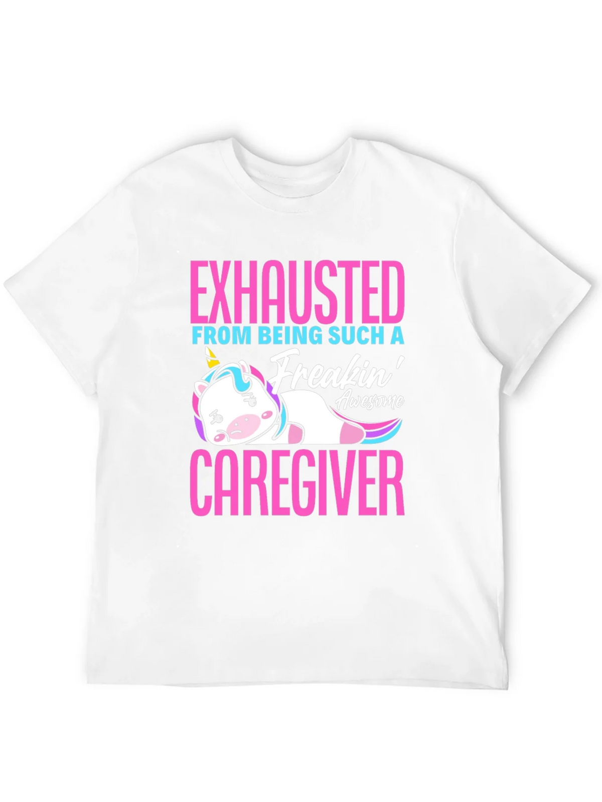 Exhausted Caregiver Unicorn T-Shirt product image 3
