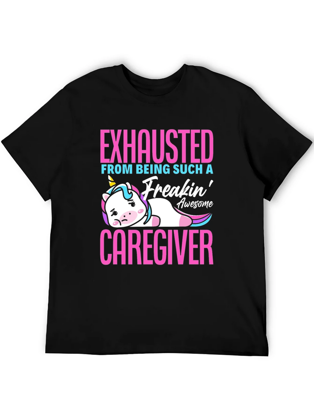 Exhausted Caregiver Unicorn T-Shirt product image 8