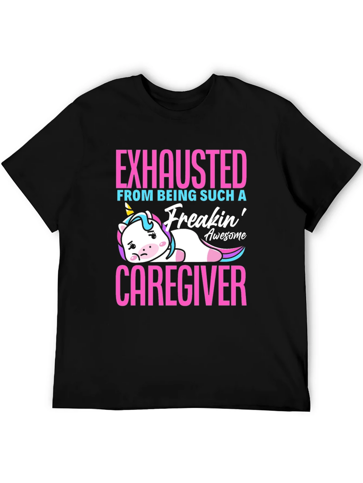 Exhausted Caregiver Unicorn T-Shirt product image 8