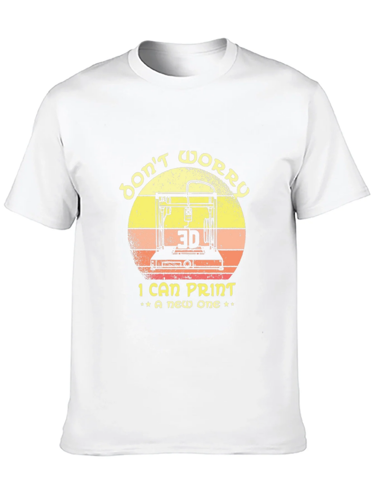 Dont Worry I Can Print A New One 3D Printer T-Shirt product image 9