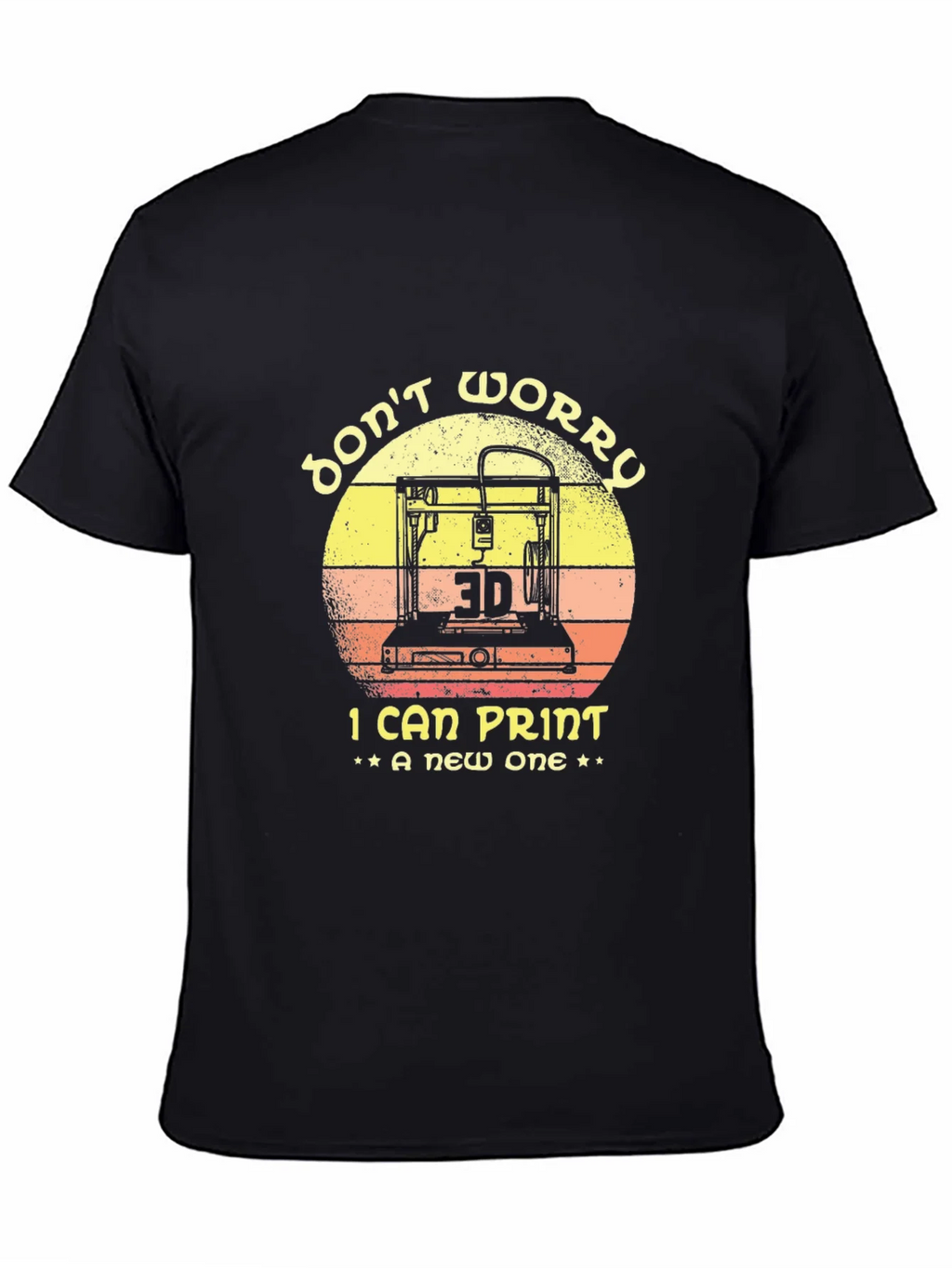 Dont Worry I Can Print A New One 3D Printer T-Shirt product image 4