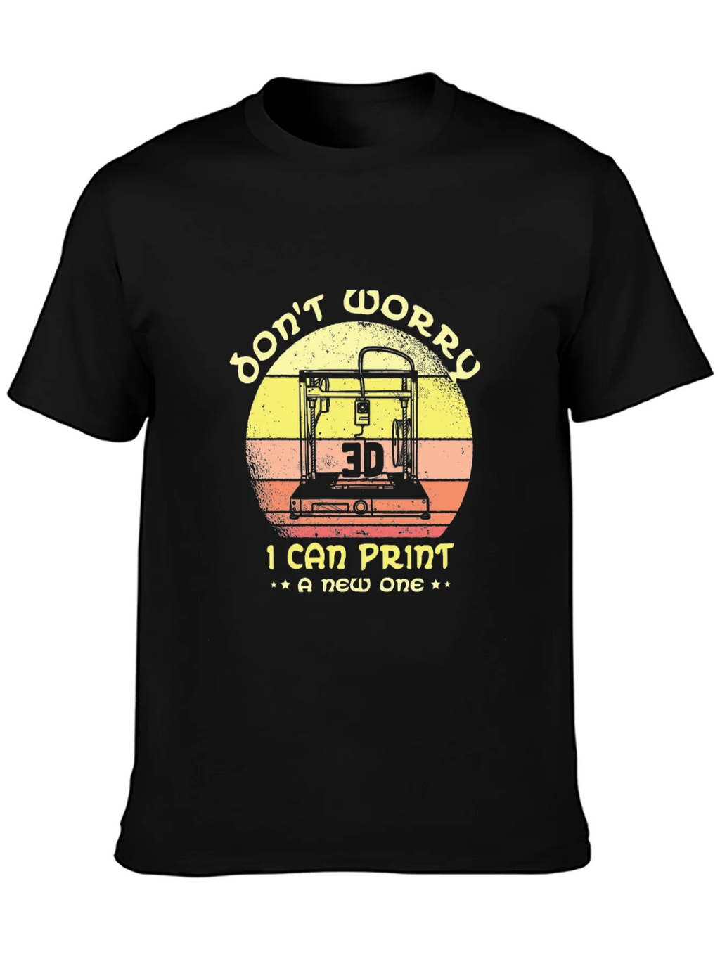 Dont Worry I Can Print A New One 3D Printer T-Shirt product image 3