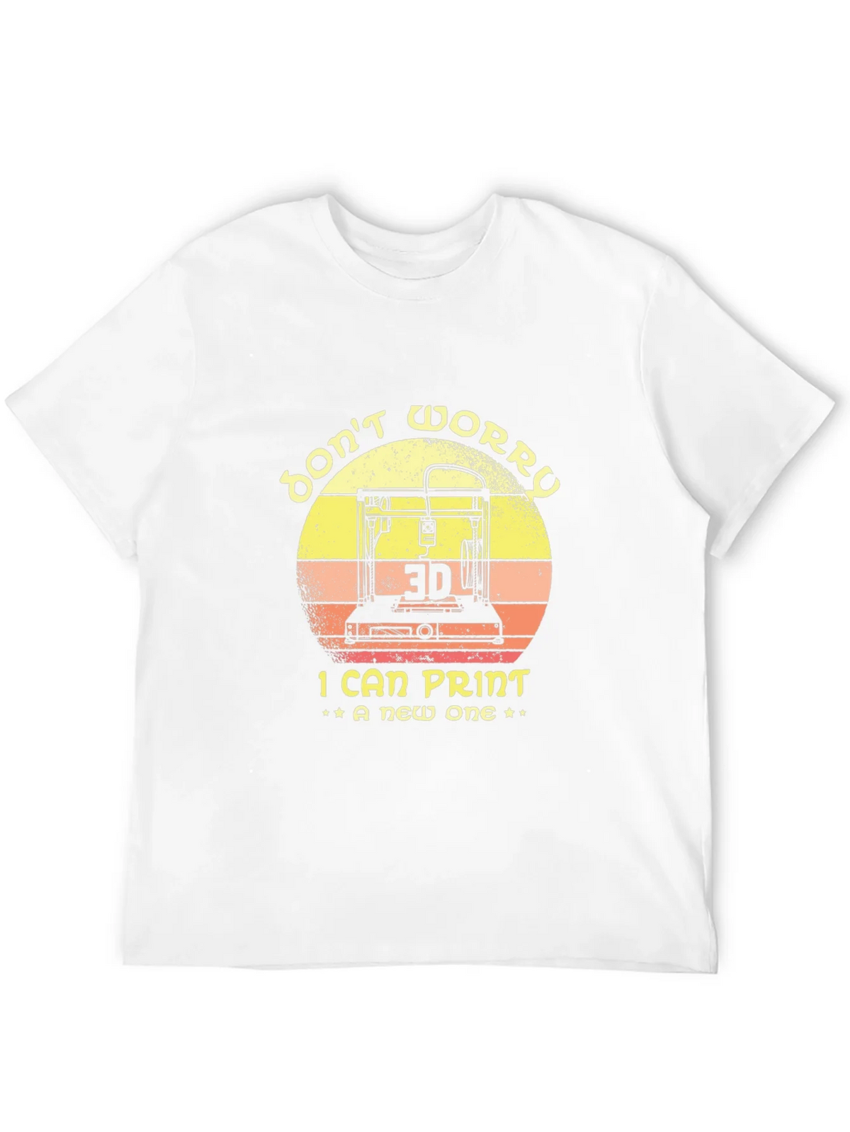 Dont Worry I Can Print A New One 3D Printer T-Shirt product image 11