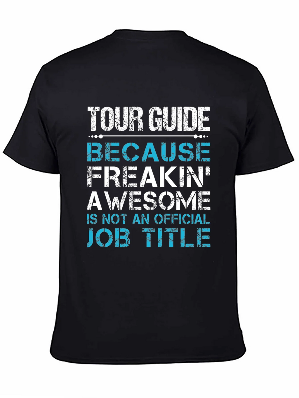 Tour Guide Freakin Awesome T-Shirt product image 7