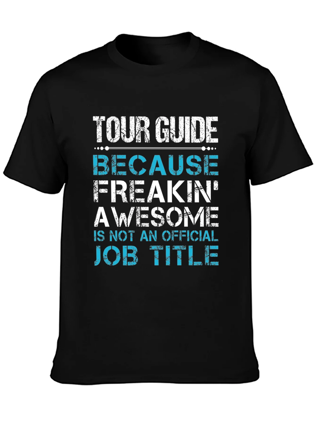 Tour Guide Freakin Awesome T-Shirt product image 6