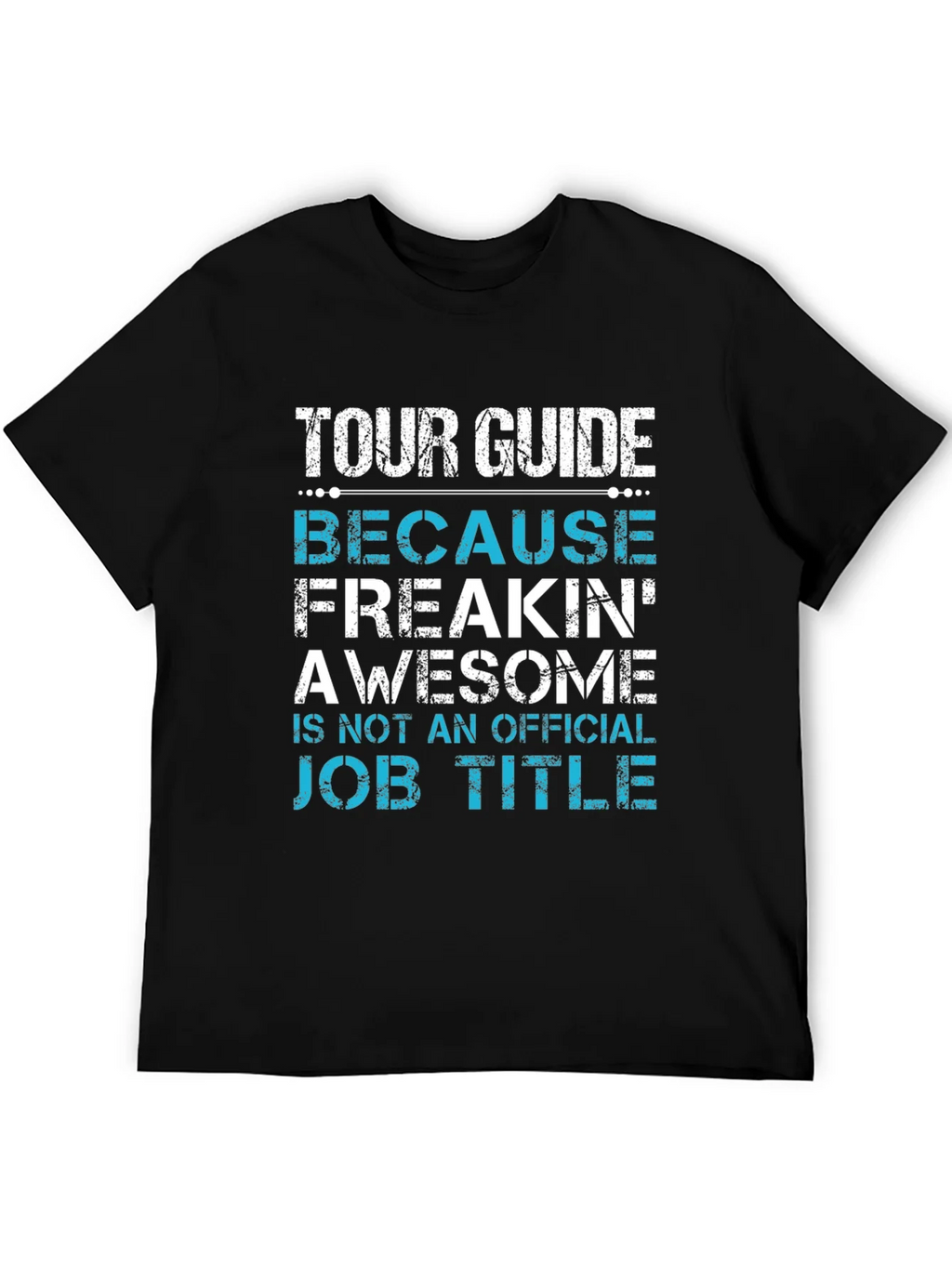 Tour Guide Freakin Awesome T-Shirt product image 8