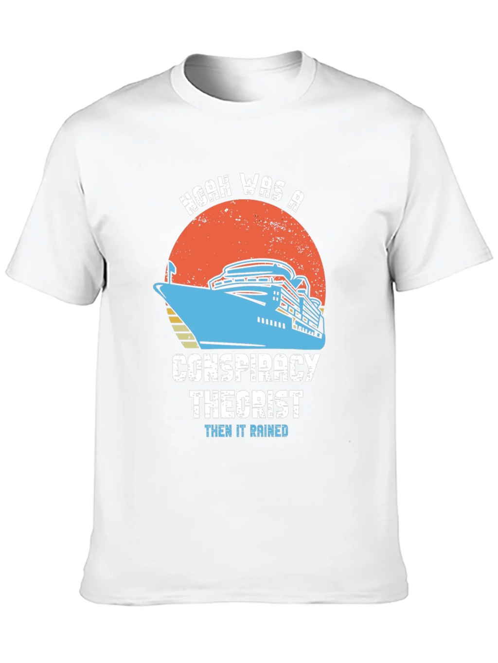 Noah Conspiracy Theorist Cruise T-Shirt product image 9