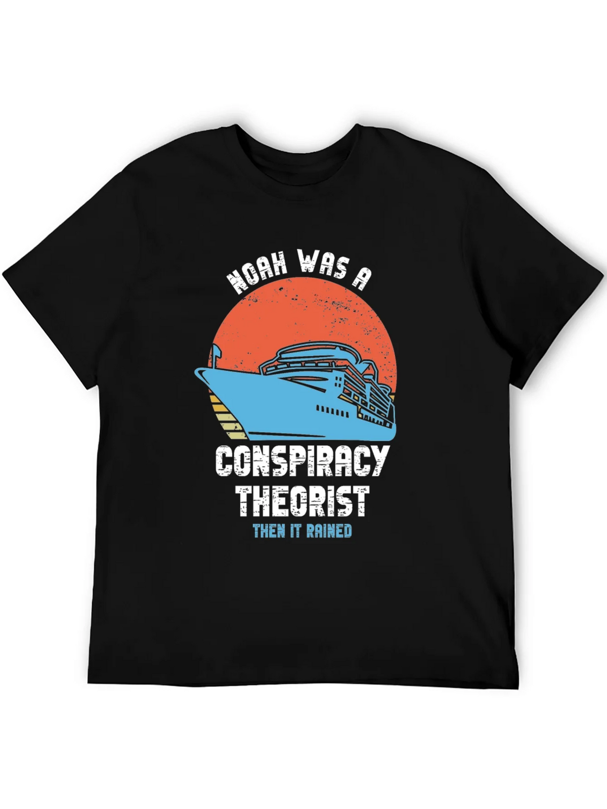 Noah Conspiracy Theorist Cruise T-Shirt product image 5