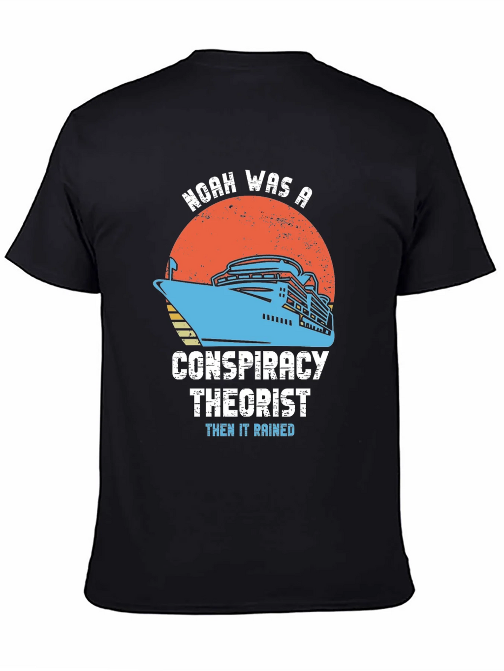 Noah Conspiracy Theorist Cruise T-Shirt product image 4