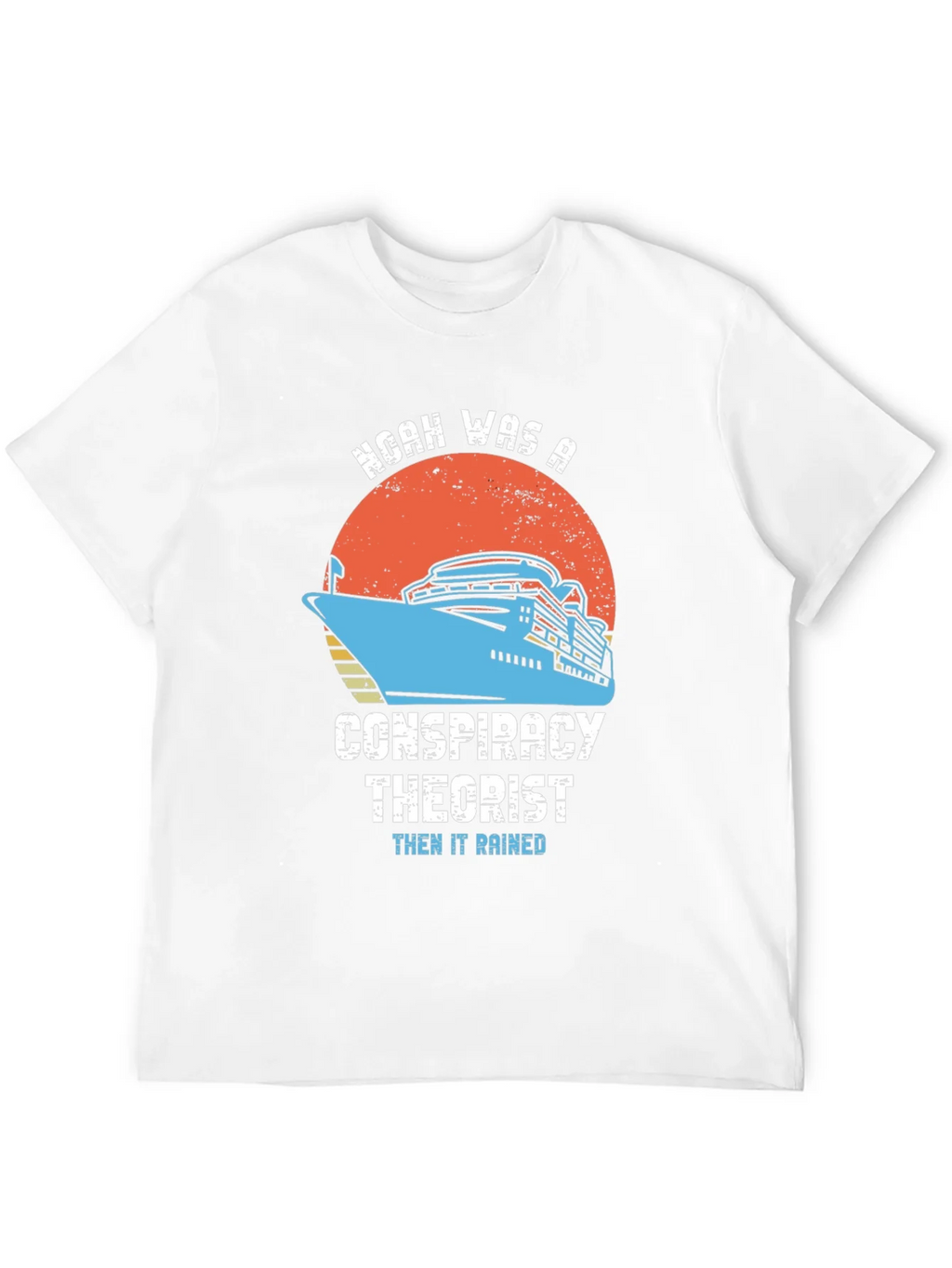 Noah Conspiracy Theorist Cruise T-Shirt product image 11