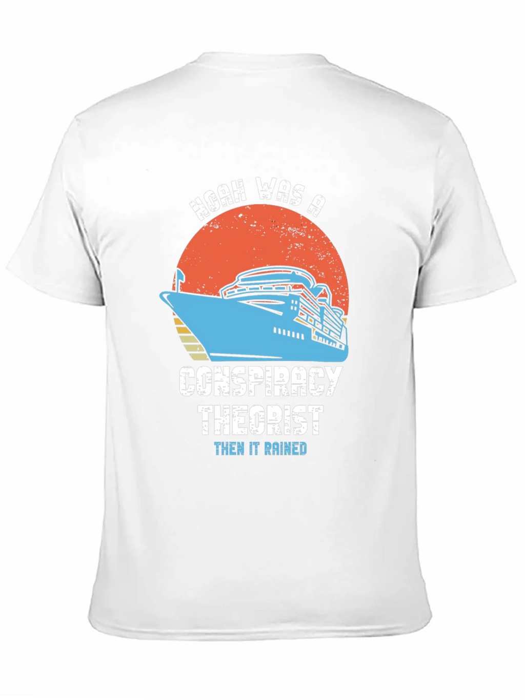 Noah Conspiracy Theorist Cruise T-Shirt product image 10