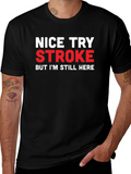 Nice Try Stroke Humor Black T-Shirt product image 1
