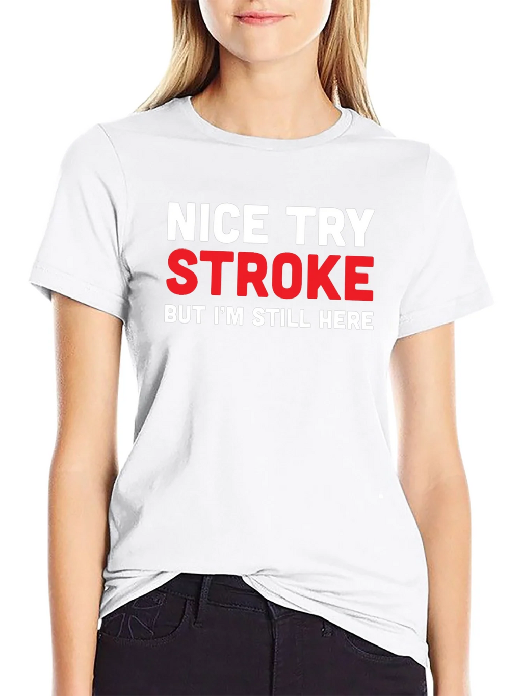 Nice Try Stroke Humor Black T-Shirt product image 8