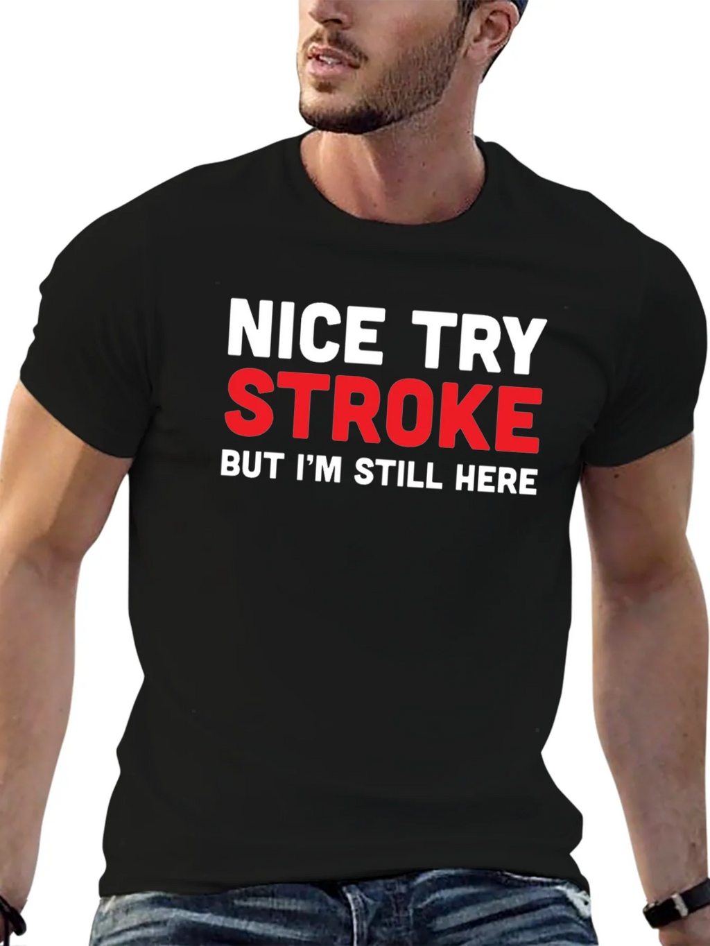 Nice Try Stroke Humor Black T-Shirt product image 6