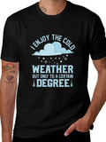 Funny I Enjoy The Cold Weather T-Shirt product image 1