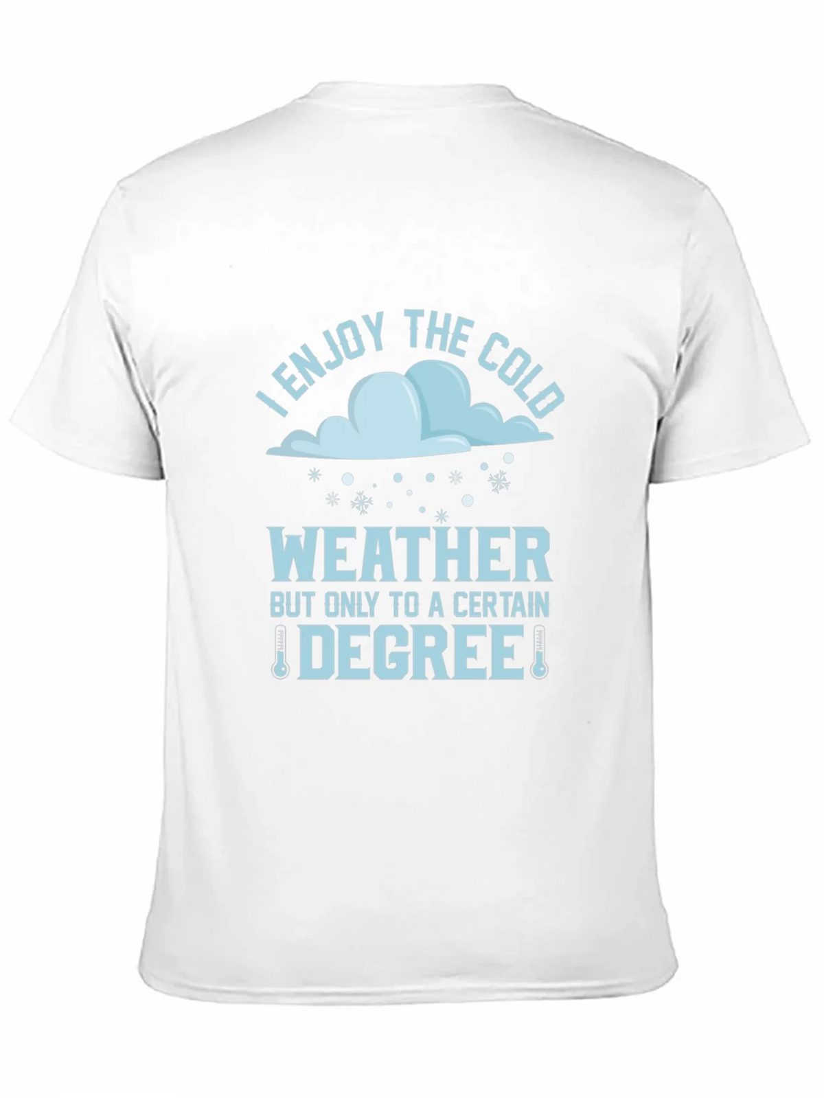 Funny I Enjoy The Cold Weather T-Shirt product image 2