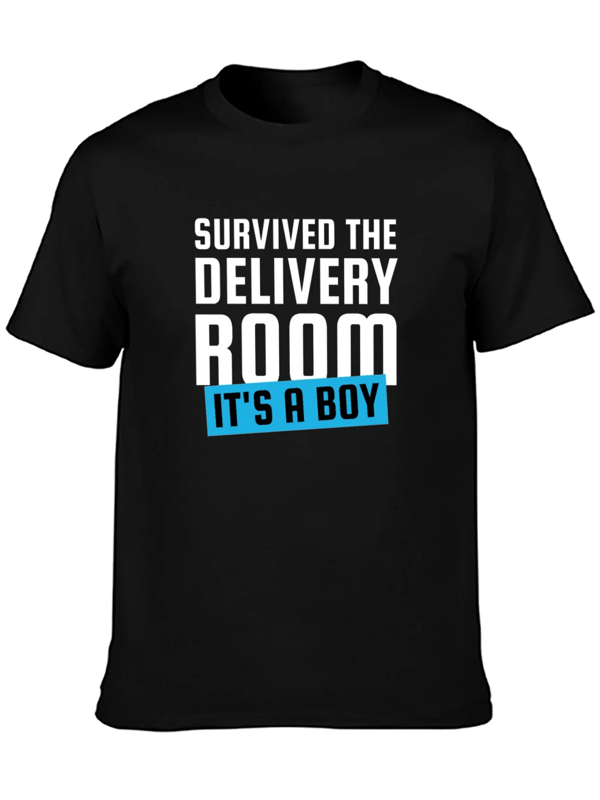 Survived the Delivery Room T-Shirt - Its a Boy! product image 6