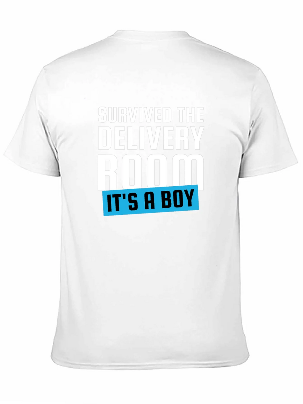 Survived the Delivery Room T-Shirt - Its a Boy! product image 2
