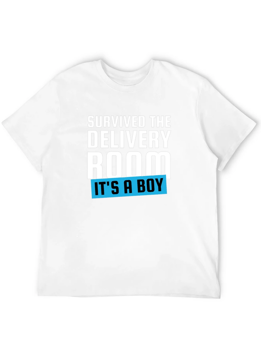 Survived the Delivery Room T-Shirt - Its a Boy! product image 3