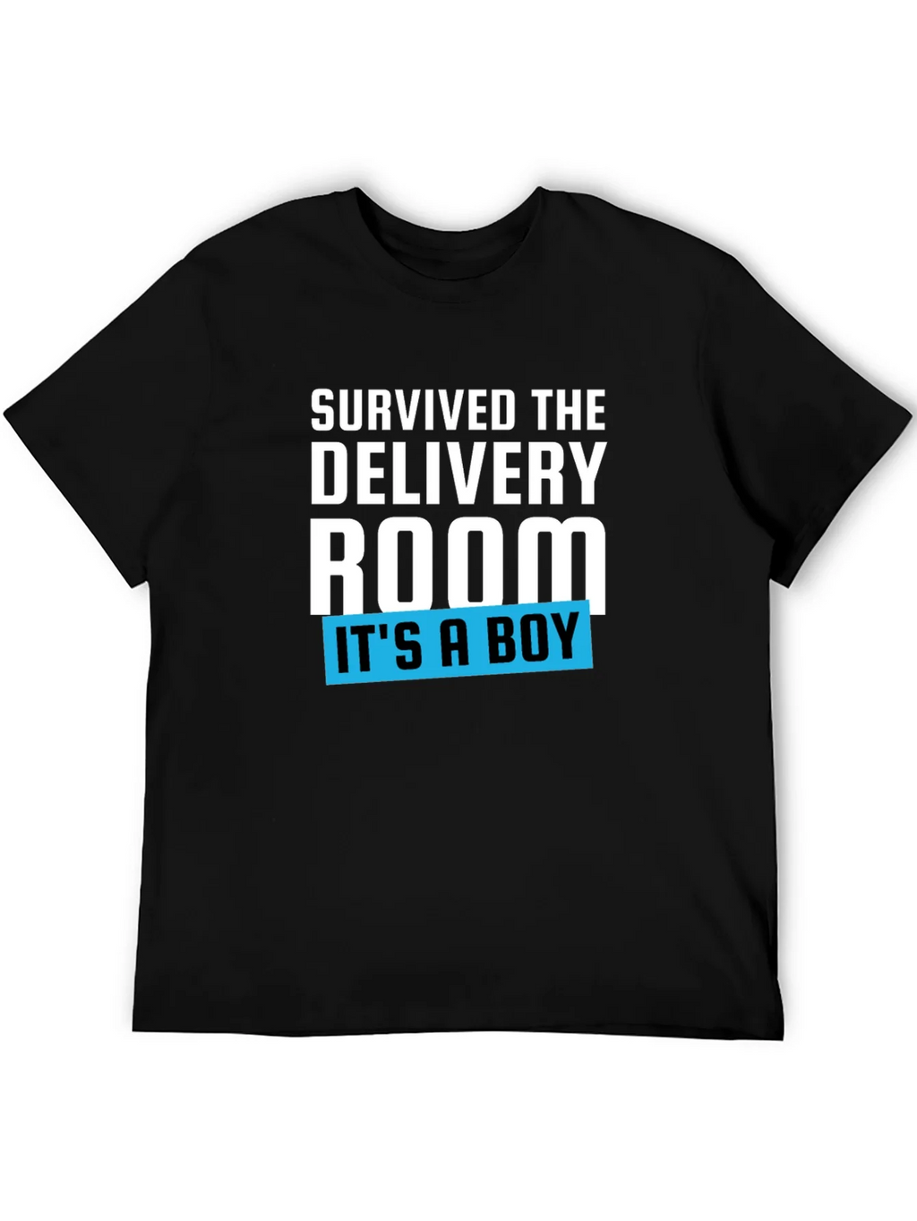 Survived the Delivery Room T-Shirt - Its a Boy! product image 8
