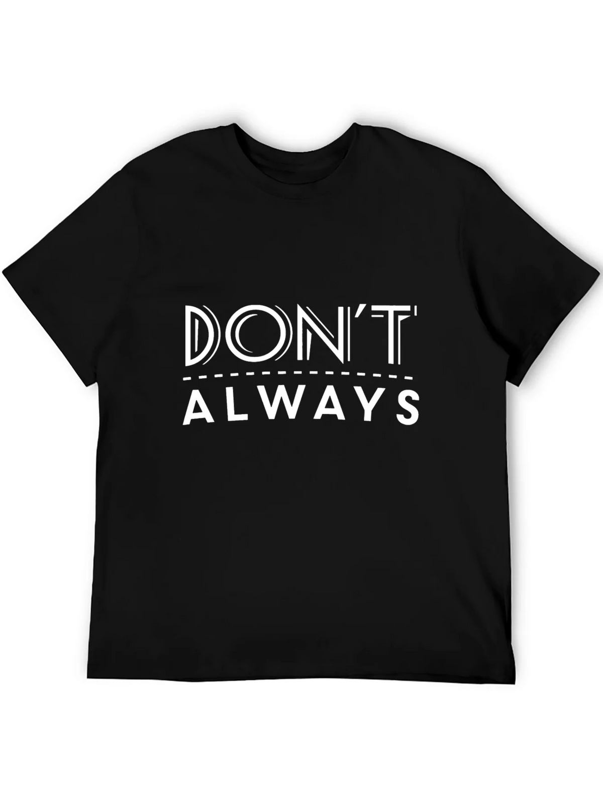 Dont Always - Graphic Print Tee product image 5